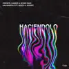 DJ Crespo, Kameo & Ritmo Raid - Haciendolo (feat. Bozzy & Rosso) - Single