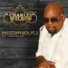 Charles Wilson - Mississippi Boy Pt. 2 (feat. J-Wonn) - Single